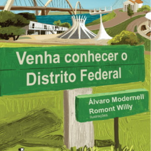 Venha conhecer o Distrito Federal